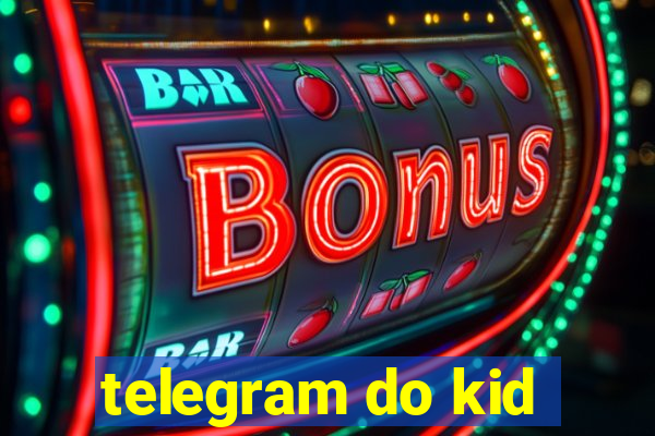 telegram do kid